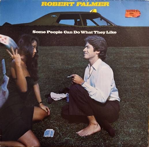 Robert Palmer – Some People Can Do What They Like LP (GER) Robert Palmer – Some People Can Do What They Like LP (GER)