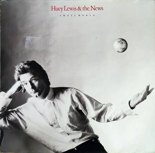 Huey Lewis & The News – Small World LP (EU) Huey Lewis & The News – Small World LP (EU)