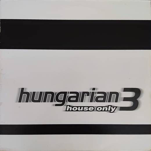 Hungarian House Only 3 – Promo 12" (HU) Hungarian House Only 3 – Promo 12" (HU)