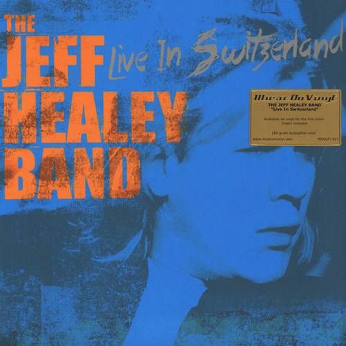 The Jeff Healey Band – Live In Switzerland (2015) 2LP • 180 Gram