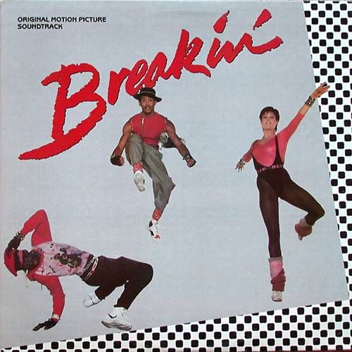 Breakin' – Original Motion Picture Soundtrack LP (1984) (YU)