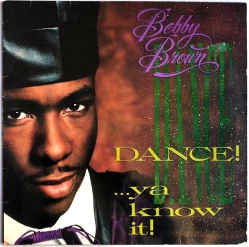 Bobby Brown – Dance!...Ya Know It! LP (1989) (GER)