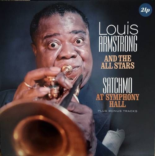 Louis Armstrong And His All-Stars – Satchmo At Symphony Hall 2LP (1951) Louis Armstrong And His All-Stars – Satchmo At Symphony Hall 2LP (1951)
