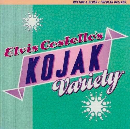 Elvis Costello – Kojak Variety LP (1995/2014) Elvis Costello – Kojak Variety LP (1995/2014)