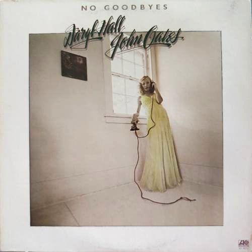 Daryl Hall & John Oates – No Goodbyes LP (1977) Daryl Hall & John Oates – No Goodbyes LP (1977)
