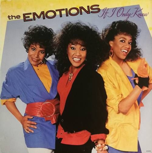 The Emotions – If I Only Knew LP (1985) (EU) The Emotions – If I Only Knew LP (1985) (EU)