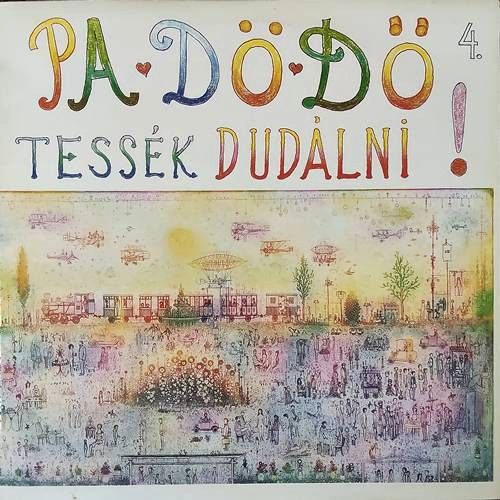 Pa-Dö-Dő – 4. Tessék Dudálni! (1992) Pa-Dö-Dő – 4. Tessék Dudálni! (1992)