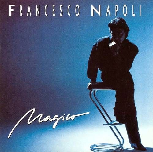 Francesco Napoli – Magico LP (1988) (GER) Francesco Napoli – Magico LP (1988) (GER)