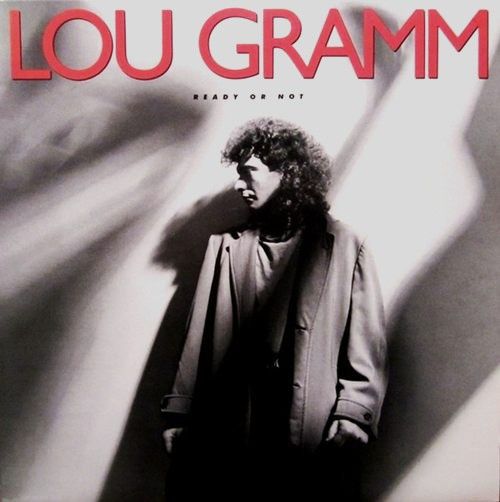 Lou Gramm – Ready Or Not LP (1987) (GER) Lou Gramm – Ready Or Not LP (1987) (GER)
