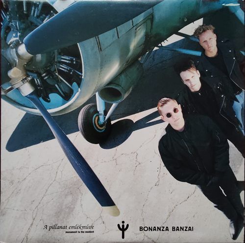 Bonanza Banzai – A pillanat emlékműve LP (1991) (HU)